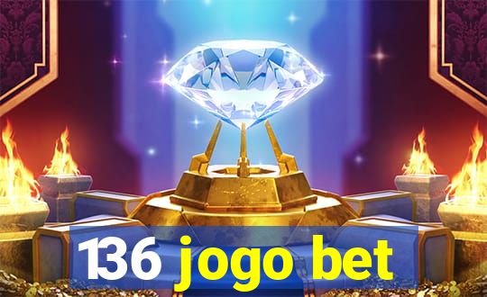 136 jogo bet